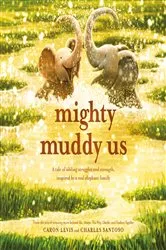 Book cover of Mighty Muddy Us by Caron Levis