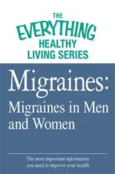 Book cover of Migraines: Migraines in Women and Men by Adams Media