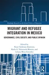 Book cover of Migrant and Refugee Integration in Mexico by Nuty Cárdenas-Alaminos
