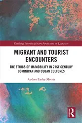 Book cover of Migrant and Tourist Encounters by Andrea Easley Morris