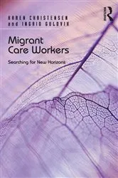 Book cover of Migrant Care Workers by Karen Christensen