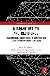 Book cover of Migrant Health and Resilience by Peter H. Koehn
