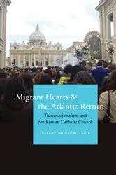 Book cover of Migrant Hearts and the Atlantic Return by Valentina Napolitano