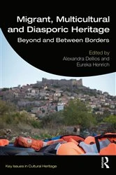 Book cover of Migrant, Multicultural and Diasporic Heritage by Alexandra Dellios