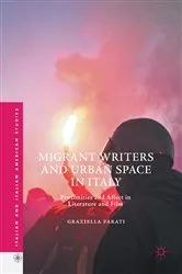 Book cover of Migrant Writers and Urban Space in Italy by Graziella Parati