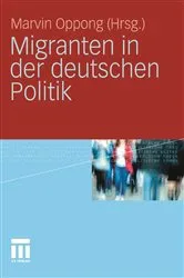 Book cover of Migranten in der deutschen Politik by Marvin Oppong