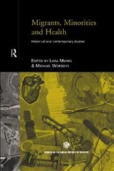 Book cover of Migrants, Minorities & Health by Lara Marks