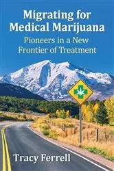 Book cover of Migrating for Medical Marijuana by Tracy Ferrell