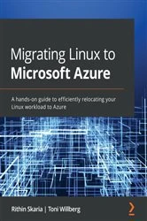 Book cover of Migrating Linux to Microsoft Azure by Rithin Skaria