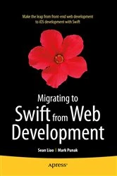 Book cover of Migrating to Swift from Web Development by Sean Liao