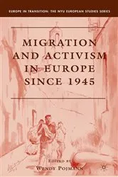 Book cover of Migration and Activism in Europe since 1945 by W. Pojmann