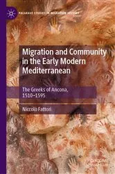 Book cover of Migration and Community in the Early Modern Mediterranean by Niccolò Fattori