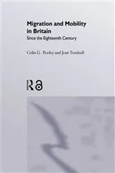 Book cover of Migration And Mobility In Britain Since The Eighteenth Century by Colin Pooley