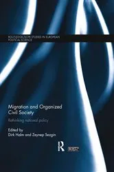 Book cover of Migration and Organized Civil Society by Dirk Halm