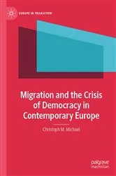 Book cover of Migration and the Crisis of Democracy in Contemporary Europe by Christoph M. Michael