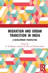 Book cover of Migration and Urban Transition in India by R. B. Bhagat