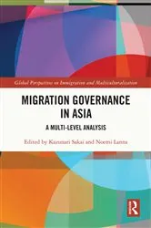 Book cover of Migration Governance in Asia by Kazunari Sakai