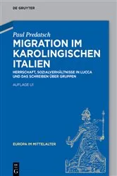 Book cover of Migration im karolingischen Italien by Paul Predatsch