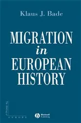 Book cover of Migration in European History by Klaus Bade