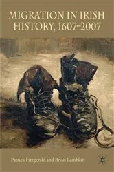 Book cover of Migration in Irish History 1607-2007 by Patrick Fitzgerald