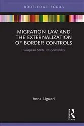Book cover of Migration Law and the Externalization of Border Controls by Anna Liguori