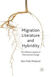Book cover of Migration Literature and Hybridity by S. Moslund