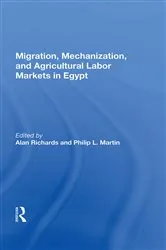 Book cover of Migration, Mechanization, And Agricultural Labor Markets In Egypt by Alan Richards