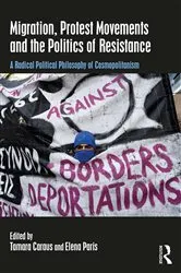 Book cover of Migration, Protest Movements and the Politics of Resistance by Tamara Caraus