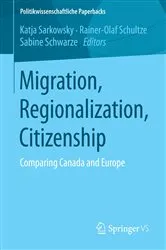 Book cover of Migration, Regionalization, Citizenship by Katja Sarkowsky