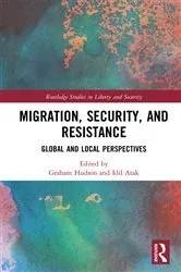 Book cover of Migration, Security, and Resistance by Graham Hudson