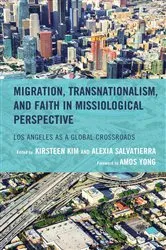 Book cover of Migration, Transnationalism, and Faith in Missiological Perspective by Kirsteen Kim