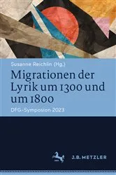 Book cover of Migrationen der Lyrik um 1300 und um 1800 by Susanne Reichlin