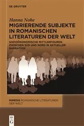 Book cover of Migrierende Subjekte in romanischen Literaturen der Welt by Hanna Nohe