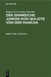 Book cover of Miguel, de Cervantes Saavedra: Der sinnreiche Junker Don Quijote von der Mancha. Band 2 (Teil 1, Hälfte 2) (2nd ed.) by Ludwig Braunfels