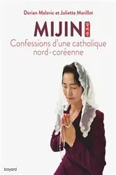Book cover of Mijin, confessions d'une catholique nord-coréenne by Dorian Malovic