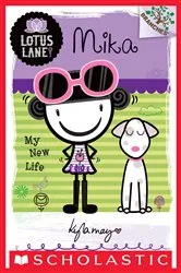 Book cover of Mika: My New Life: A Branches Book (Lotus Lane #4) by Kyla May