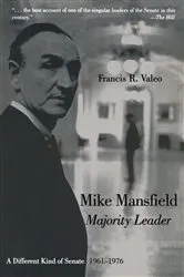 Book cover of Mike Mansfield, Majority Leader by Francis R. Valeo