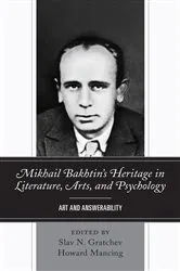 Book cover of Mikhail Bakhtin’s Heritage in Literature, Arts, and Psychology by Slav N. Gratchev