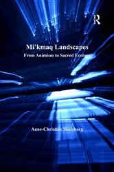 Book cover of Mi'kmaq Landscapes by Anne-Christine Hornborg