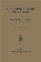 Book cover of Mikrobiologisches Praktikum by Alfred Koch