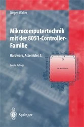 Book cover of Mikrocomputertechnik mit der 8051-Controller-Familie (2nd ed.) by Jürgen Walter