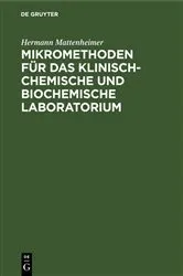 Book cover of Mikromethoden für das klinisch-chemische und biochemische Laboratorium by Hermann Mattenheimer