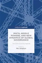 Book cover of MIKTA, Middle Powers, and New Dynamics of Global Governance by J. Mo