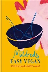 Book cover of Mildreds Easy Vegan by Mildreds