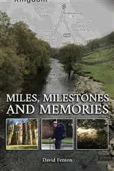 Book cover of Miles, Milestones and Memories by David Fenton