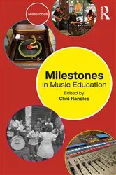 Book cover of Milestones in Music Education by Clint Randles