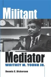 Book cover of Militant Mediator by Dennis C. Dickerson