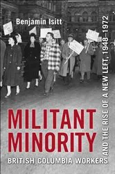 Book cover of Militant Minority by Benjamin Isitt