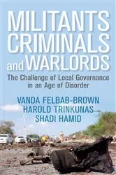 Book cover of Militants, Criminals, and Warlords by Vanda Felbab-Brown