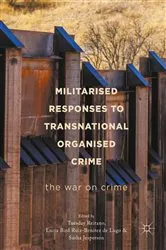 Book cover of Militarised Responses to Transnational Organised Crime by Unknown